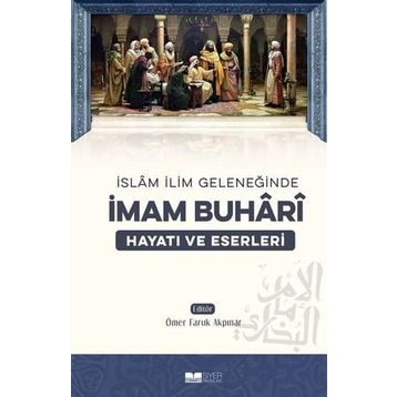 İslam İlim Geleneğinde - İmam Buhari
