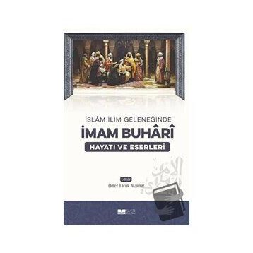 İslam İlim Geleneğinde - İmam Buhari