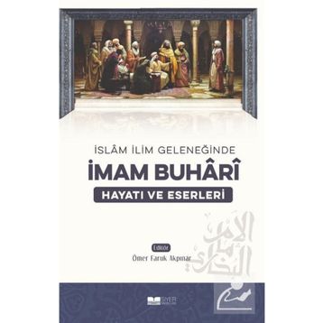 İslam İlim Geleneğinde - İmam Buhari