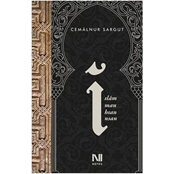 İslam, İman, İhsan, İnsan - Cemalnur Sargut