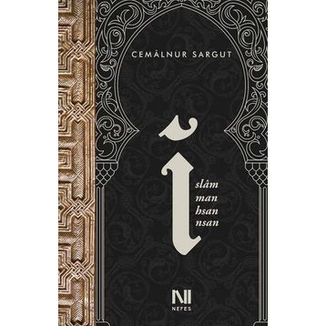İslam, İman, İhsan, İnsan - Cemalnur Sargut