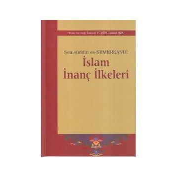 İSLAM İNANÇ İLKELERI - ŞEMSÜDDIN ES-SEMERKANDI