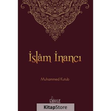 İslam İnancı - Muhammed Kutub