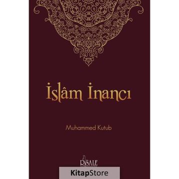 İslam İnancı - Muhammed Kutub