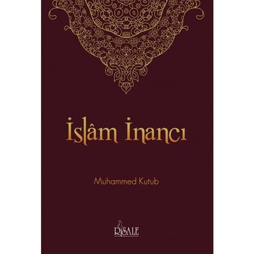 İslam İnancı - Muhammed Kutub