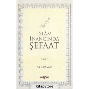 İslam İnancında Şefaat - Akif Akay