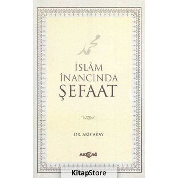 İslam İnancında Şefaat - Akif Akay