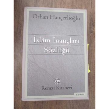 İslam İnançları Sözlüğü - Orhan Hançerlioğlu