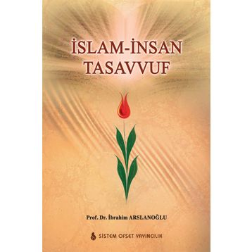 İslam İnsan Tasavvuf - İbrahim Arslanoğlu