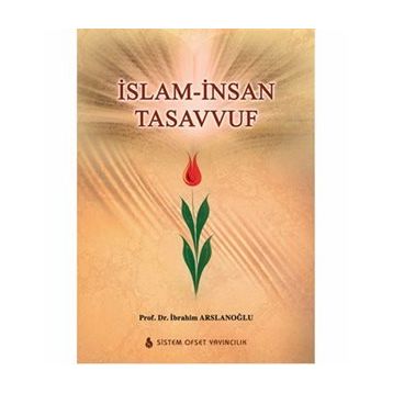 İslam İnsan Tasavvuf - İbrahim Arslanoğlu