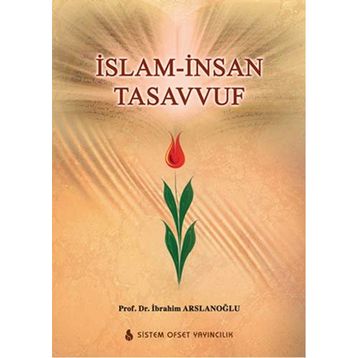 İslam İnsan Tasavvuf - İbrahim Arslanoğlu