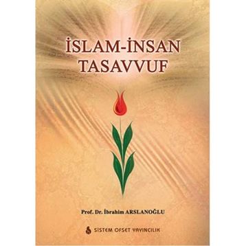 İslam İnsan Tasavvuf - İbrahim Arslanoğlu