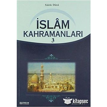 İSLAM KAHRAMANLARI 3 - SADIK DANA