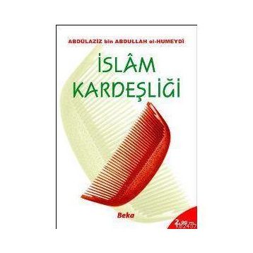 İSLAM KARDEŞLİĞİ - ABDÜLAZİZ BIN ABDULLAH EL-HUMEYDI