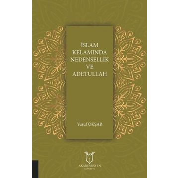 İslam Kelamında Nedensellik ve Adetullah - Yusuf Okşar