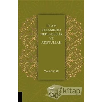İslam Kelamında Nedensellik ve Adetullah - Yusuf Okşar