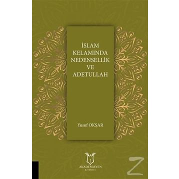 İslam Kelamında Nedensellik ve Adetullah - Yusuf Okşar