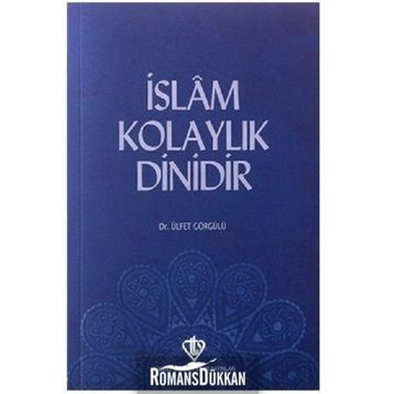 İslam Kolaylık Dinidir - Ülfet Görgülü