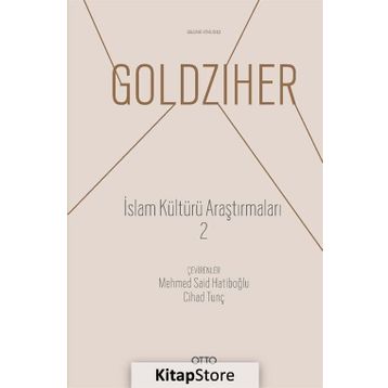 İslam Kültürü Araştırmaları 2 - Ignaz Goldziher