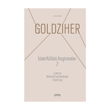 İslam Kültürü Araştırmaları 2 - Ignaz Goldziher