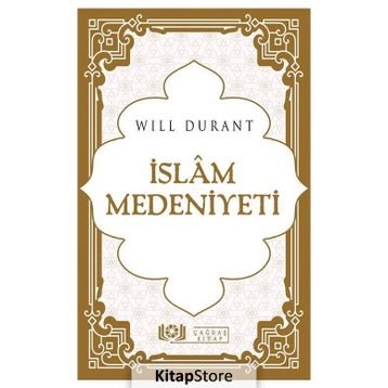 İSLAM MEDENIYETI - WILL DURANT