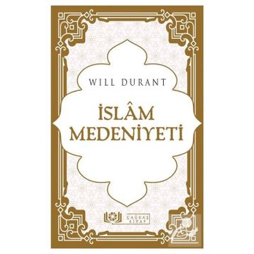 İSLAM MEDENIYETI - WILL DURANT