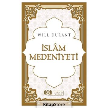 İSLAM MEDENIYETI - WILL DURANT