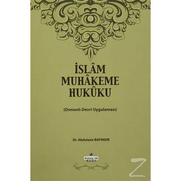 İslam Muhakeme Hukuku - Abdulaziz Bayındır