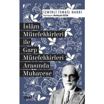İslam Mütefekkirleri ile Garp Mütefekkirleri Arasında Mukayese - İzmirli İsmail Hakkı