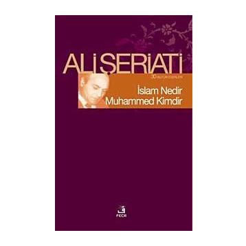 İSLAM NEDIR MUHAMMED KIMDIR - ALI ŞERİATİ