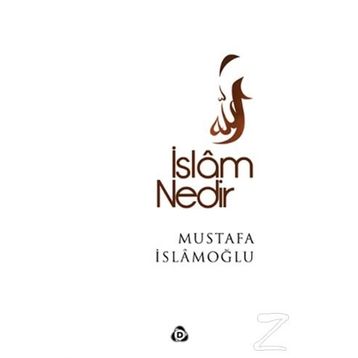 İslam Nedir? - Mustafa İslamoğlu