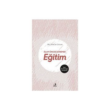 İslam Öncesi Dönemde Eğitim Tuncay Ceylan