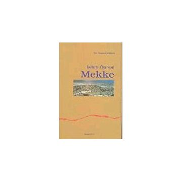 İSLAM ÖNCESI MEKKE - YAŞAR ÇELIKKOL