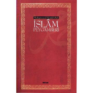 İslam Peygamberi - Muhammed Hamidullah