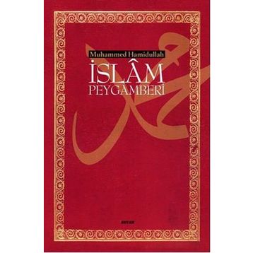İslam Peygamberi - Muhammed Hamidullah