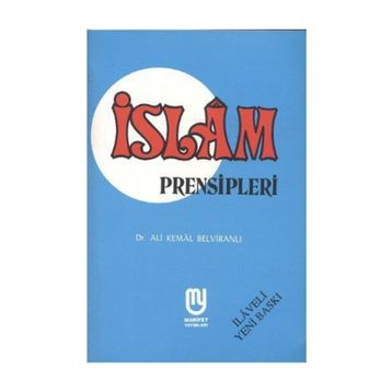 İslam Prensipleri - Ali Kemal Belviranlı