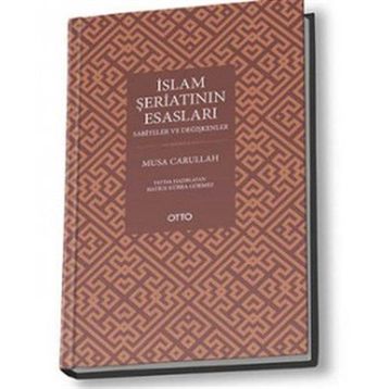 İSLAM ŞERİATININ ESASLARI - MUSA CARULLAH