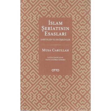 İSLAM ŞERİATININ ESASLARI - MUSA CARULLAH