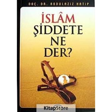 İSLAM ŞİDDETE NE DER - ABDÜLAZİZ HATIP