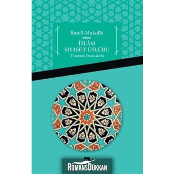 İslam Siyaset Üslubu - İbnu'l Mukaffa