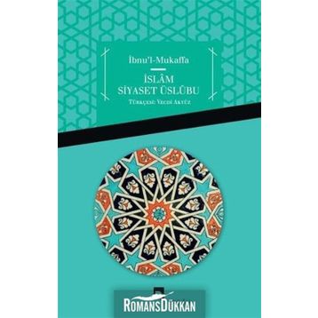 İslam Siyaset Üslubu - İbnu'l Mukaffa