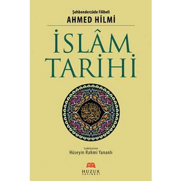 İslam Tarihi - Ahmed Hilmi