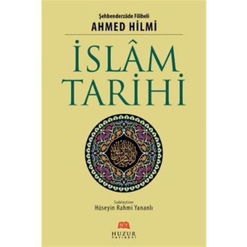İslam Tarihi - Ahmed Hilmi