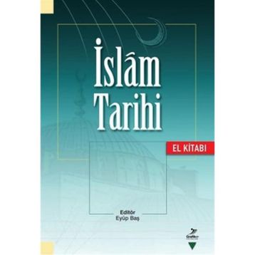 İSLAM TARIHI (EL KİTABI) - EYÜP BAŞ