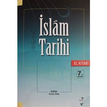 İSLAM TARIHI (EL KİTABI) - EYÜP BAŞ