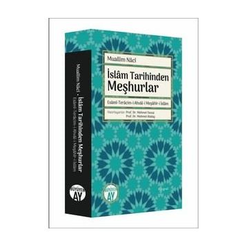 İslam Tarihinden Meşhurlar - Muallim Naci