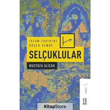 İslam Tarihine Düşen Cemre - Mustafa Alican