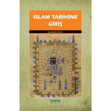 İSLAM TARIHINE GİRİŞ - İMADÜDDİN HALIL