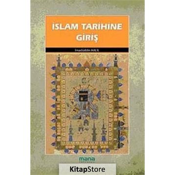 İSLAM TARIHINE GİRİŞ - İMADÜDDİN HALIL