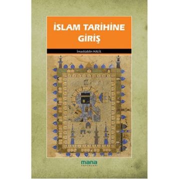 İSLAM TARIHINE GİRİŞ - İMADÜDDİN HALIL